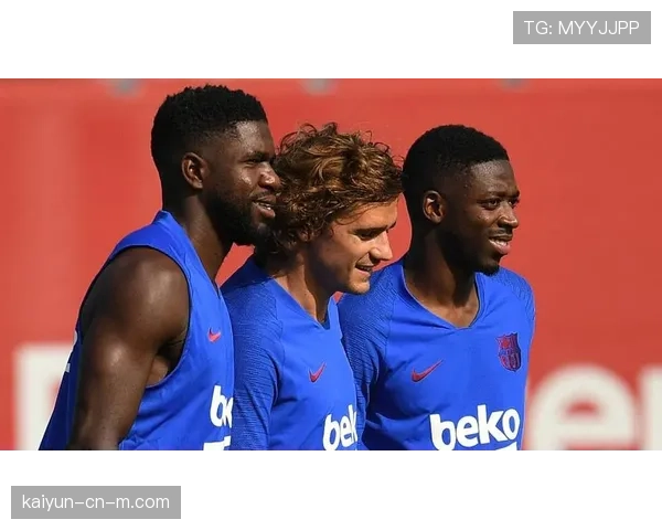 法国防线需协调内部关系 更衣室团结影响防守质量